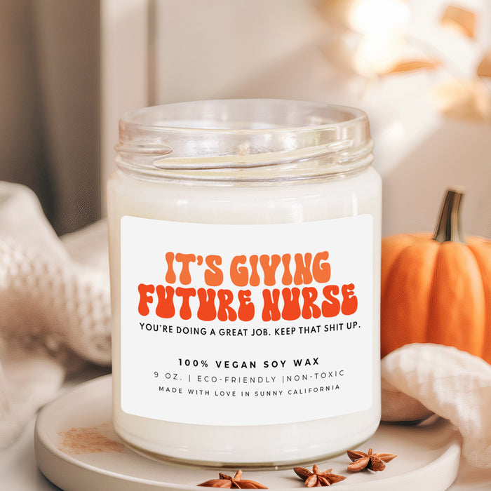 It's Giving Future Nurse Candle, Nursing School Gift, Graduation Candle, Unique Candle Gift, Funny Nurse Gift, (C-17PRO)