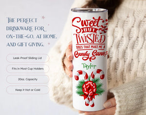 Sweet But Twisted Tumbler, Candy Cane Tumbler, Christmas Holiday Tumbler Cup, Personalized Winter Tumbler for Her (TM-277)